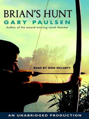Brian's Hunt by Gary Paulsen · OverDrive: eBooks, audiobooks and videos ...